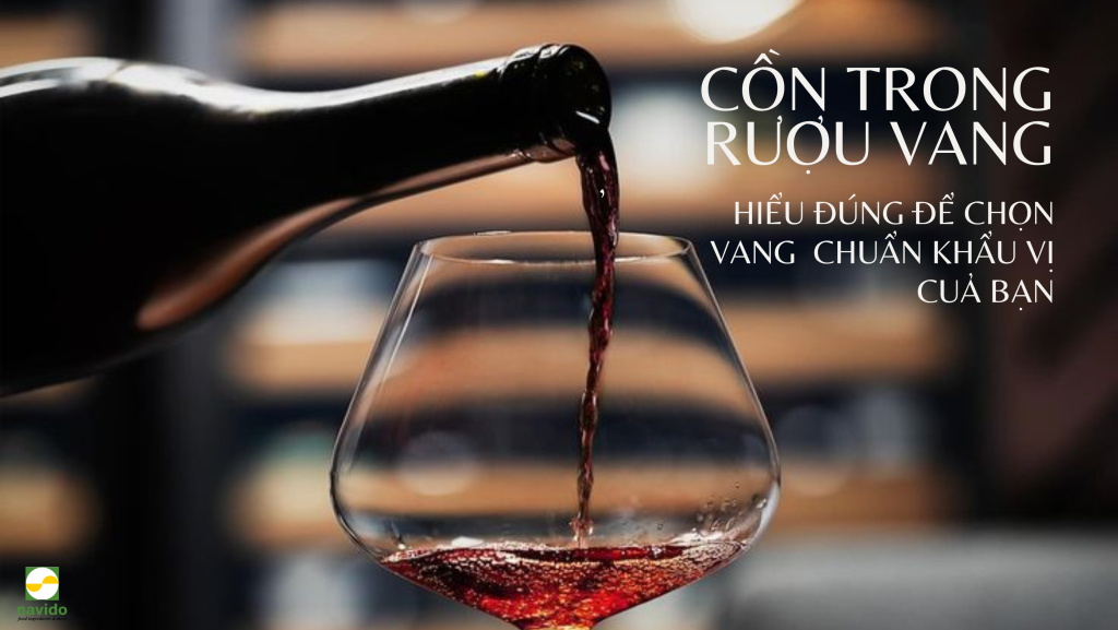 Cồn trong rượu Vang - Hiểu đúng để chọn Vang chuẩn khẩu vị của bạn ...